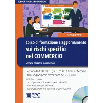 Corso di formazione e aggiornamento sui rischi specifici nel commercio. Con CD-ROM