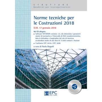Norme tecniche per le costruzioni 2018. D.M. 17 gennaio 2018. Con CD-ROM