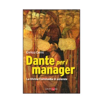 Dante per i manager. La Divina Commedia in azienda