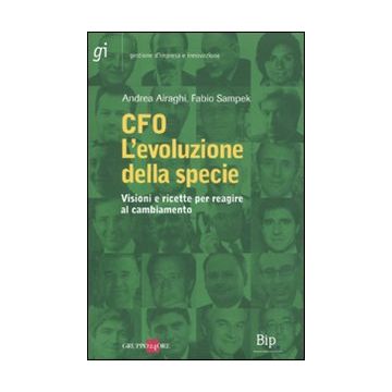 CFO. L'evoluzione della specie. Visioni e ricette per reagire al cambiamento