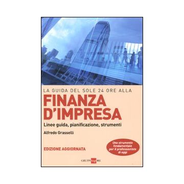La guida del Sole 24 Ore al management dell'energia. Mercato e catena del valore, modelli di business, sistemi di gestione e normative