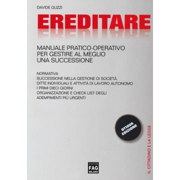 Ereditare. Manuale pratico-operativo per gestire al meglio una successione