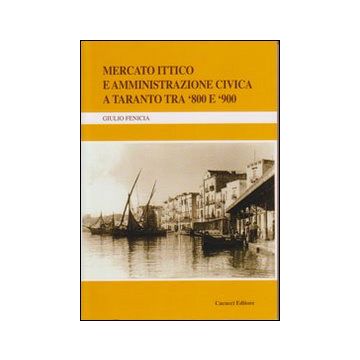Mercato ittico e amministrazione civica a Taranto tra '800 e '900