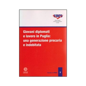 Giovani diplomati e lavoro in Puglia. Una generazione precaria e indebitata