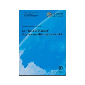 La «testa di medusa». Storia e attualità degli usi civici