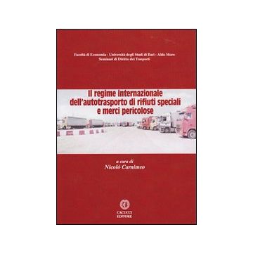 Il regime internazionale dell'autotrasporto di rifiuti speciali e merci pericolose