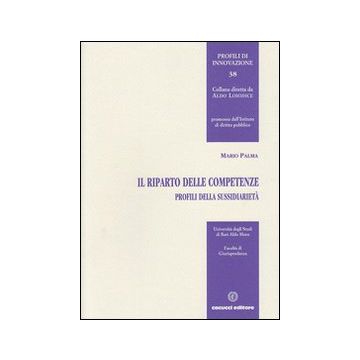 Il riparto delle competenze. Profili sulla sussidiarietà