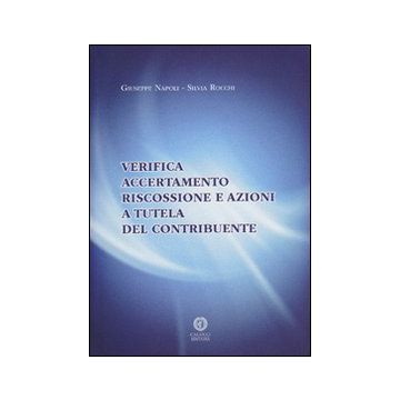 Verifica, accertamento, riscossione e azioni a tutela del contribuente