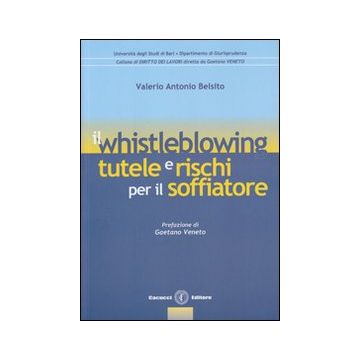Il whistleblowing. Tutele e rischi per il soffiatore