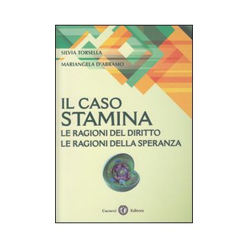 Il caso Stamina. Le ragioni del diritto. Le ragioni della speranza