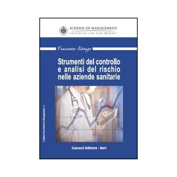 Strumenti del controllo e analisi del rischio nelle aziende sanitarie