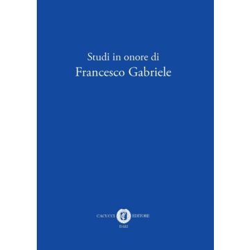 Studi in onore di Francesco Gabriele