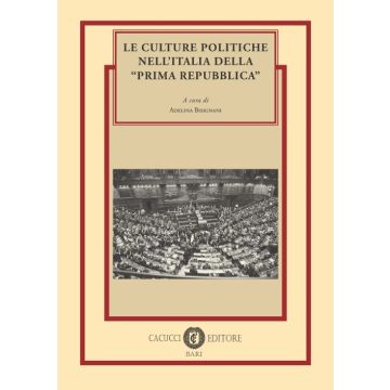 Le culture politiche nell'Italia della «Prima Repubblica»