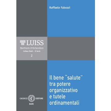 Il bene «salute» tra potere organizzativo e tutela ordinamentale