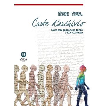 Carte d'archivio. Storia della popolazione italiana tra il XV e XX secolo