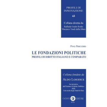Le fondazioni politiche. Profili di diritto italiano e comparato
