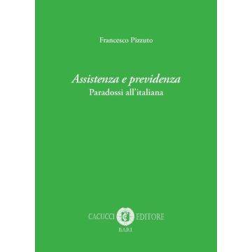 Assistenza e previdenza. Paradossi all'italiana