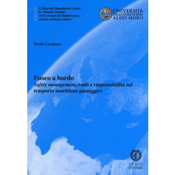 Fuoco a bordo. «Safety management», ruoli e responsabilità nel trasporto marittimo passeggeri