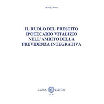 Il ruolo del prestito ipotecario vitalizio nell'ambito della previdenza integrativa
