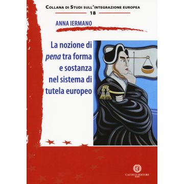 La nozione di pena tra forma e sostanza nel sistema di tutela europeo
