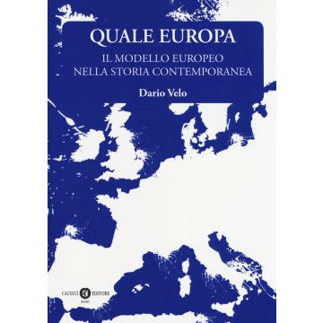 Quale Europa. Il modello europeo nella storia contemporanea