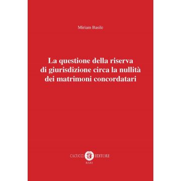 La questione della riserva di giurisdizione circa la nullità dei matrimoni concordatari