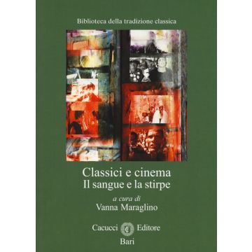 Classici e cinema. Il sangue e la stirpe