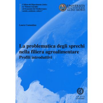La problematica degli sprechi nella filiera agroalimentare. Profili introduttivi