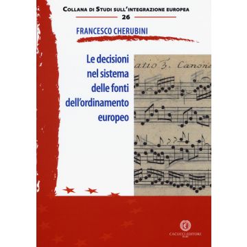 Le decisioni nel sistema delle fonti dell'ordinamento europeo