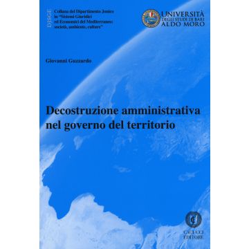 Decostruzione amministrativa nel governo del territorio