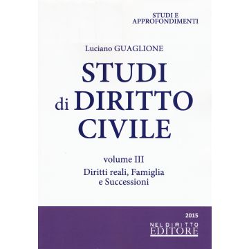 Studi di diritto civile. Vol. 3: Diritti reali, famiglia e successioni