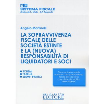 La sopravvivenza fiscale delle società estinte e la (nuova) responsabilità di liquidatori e soci