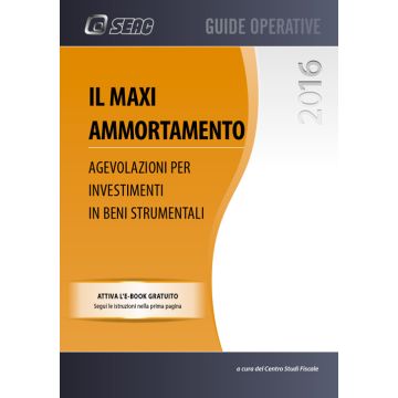Il maxi ammortamento. Agevolazione per investimenti in beni strumentali
