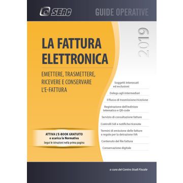 La Fattura Elettronica. Emettere, trasmettere, ricevere e conservare l'e-fatture 2/ed. Con e-book