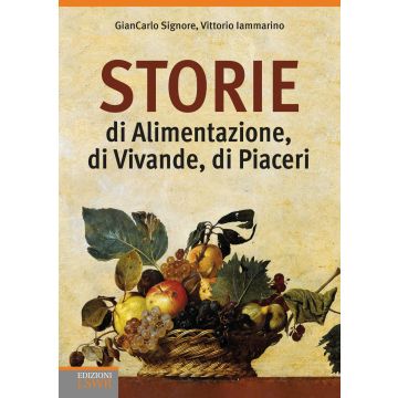 Storie di alimentazione, di vivande, di piaceri