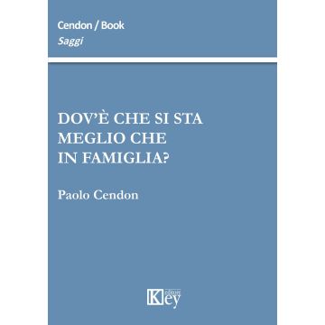 Dov'è che si sta meglio che in famiglia?