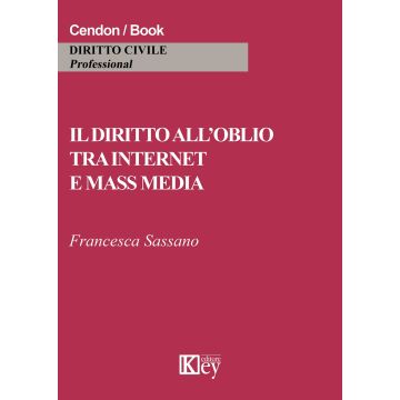 Il diritto all'oblio tra internet e mass media