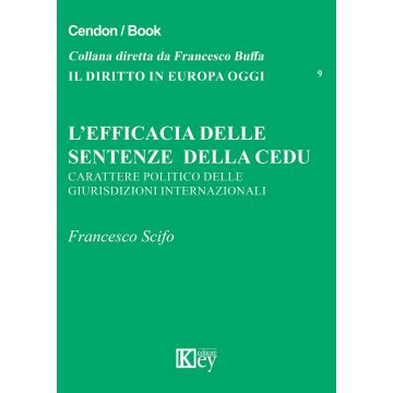 L'efficacia delle sentenze della CEDU. Carattere politico delle giurisdizioni internazionali