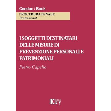 I soggetti destinatari delle misure di prevenzione personali e patrimoniali