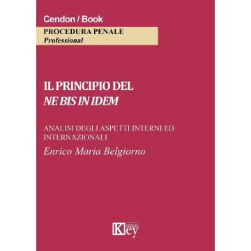 Il principio del ne bis in idem. Analisi degli aspetti interni ed internazionali