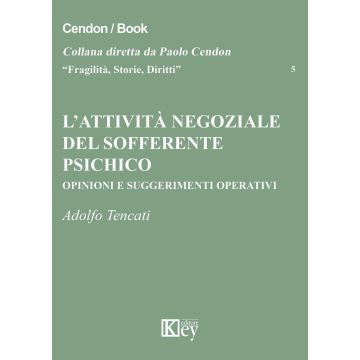 L'attività negoziale del sofferente psichico. Opinioni e suggerimenti operativi