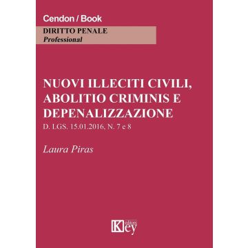 Nuovi illeciti civili, abolitio criminis e depenalizzazione