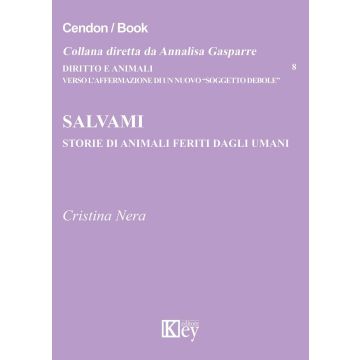 Salvami. Storie di animali feriti dagli umani