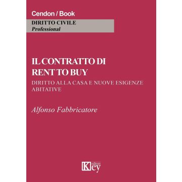 Il contratto di rent to buy. Diritto alla casa e nuove esigenze abitative