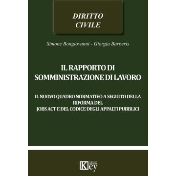 Il rapporto di somministrazione di lavoro. Il nuovo quadro normativo a seguito della riforma del jobs act e del codice degli appalti pubblici
