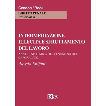 Intermediazione illecita e sfruttamento del lavoro. Analisi sistemica del fenomeno del capolarato