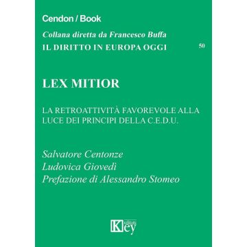 Lex mitior. La retroattività favorevole alla luce dei principi della C.E.D.U.