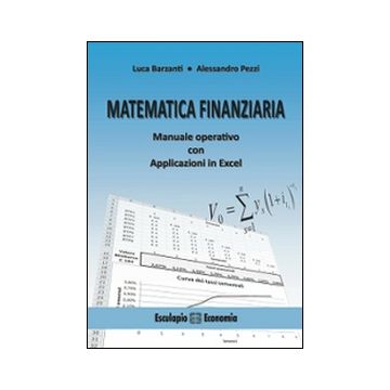 Matematica finanziaria. Manuale operativo con applicazioni in Excel 2/ed.