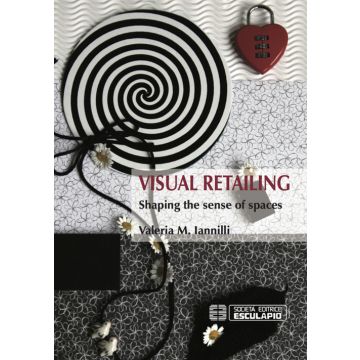 Visual retailing. Shaping the sense of spaces
