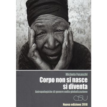 Corpo non si nasce, si diventa. Antropologiche di genere nella globalizzazione
